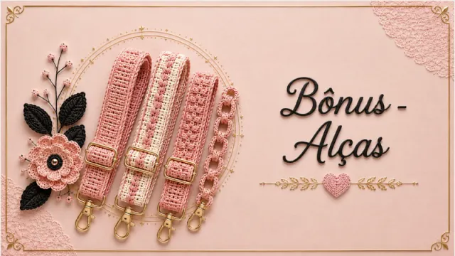 Bônus - Alças